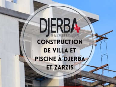 Construction Villa et Piscine à Djerba et à Zarzis Construction Villa et Piscine à Djerba et à Zarzis